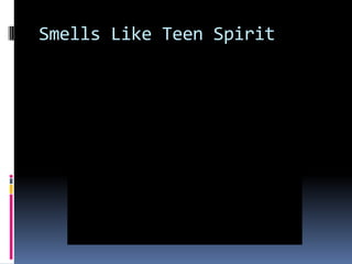 Smells Like Teen Spirit