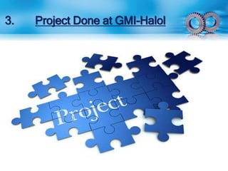3. Project Done at GMI-Halol 
 