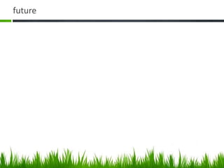future
 