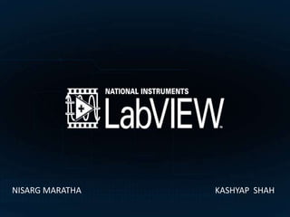 NISARG MARATHA   KASHYAP SHAH
 