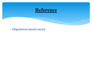  http://www.niscair.res.in/
Reference
 