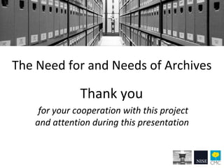 The Need for and Needs of Archives. Guide to the archives and documentation  of the member parties of the  European Free Alliance (EFA) Slide 34