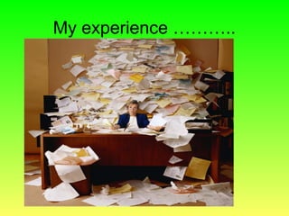 My experience ………..
 