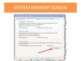 SYSTEM MEMORY SCREEN

 