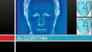 ALGORITHM
 