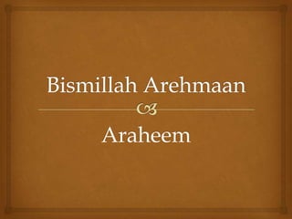 Araheem
 