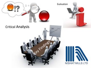 Critical Analysis
Evaluation
 