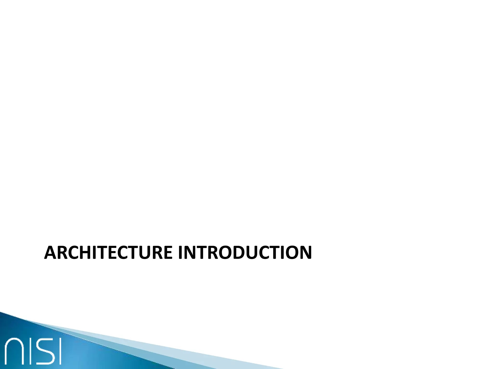 ARCHITECTURE INTRODUCTION
 