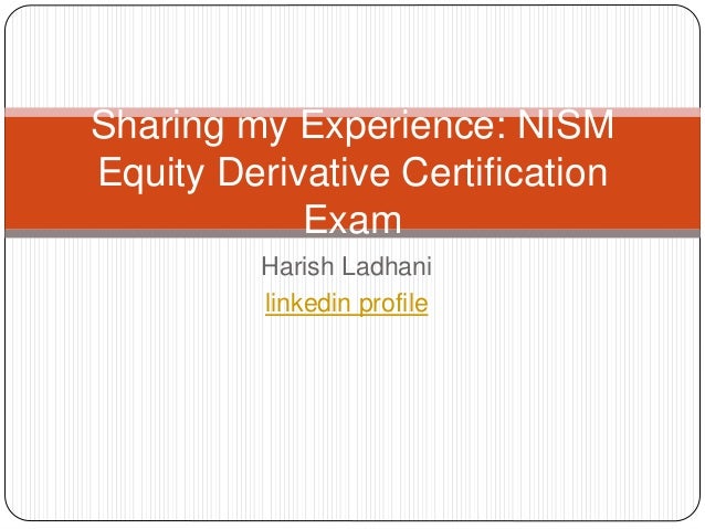 final nism series viii equity Nism series-viii equity derivatives certification examination wwwintelivisto com in order to augment market quality and standard of practices in the securities market in india among intermediaries, their workforce, investors and other stakeholders, nism has launched its series-viii equity . final nism series viii equity Nism series-viii equity derivatives certification examination wwwintelivisto com in order to augment market quality and standard of practices in the securities market in india among intermediaries, their workforce, investors and other stakeholders, nism has launched its series-viii equity .