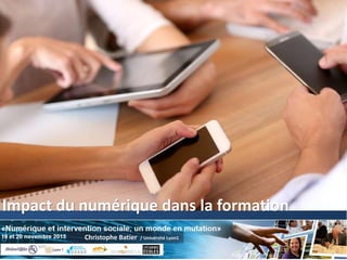 Impact du numérique dans la formation
Christophe Batier / Université Lyon1
 
