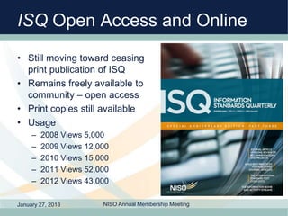ISQ Open Access and Online
• Still moving toward ceasing
  print publication of ISQ
• Remains freely available to
  commun...