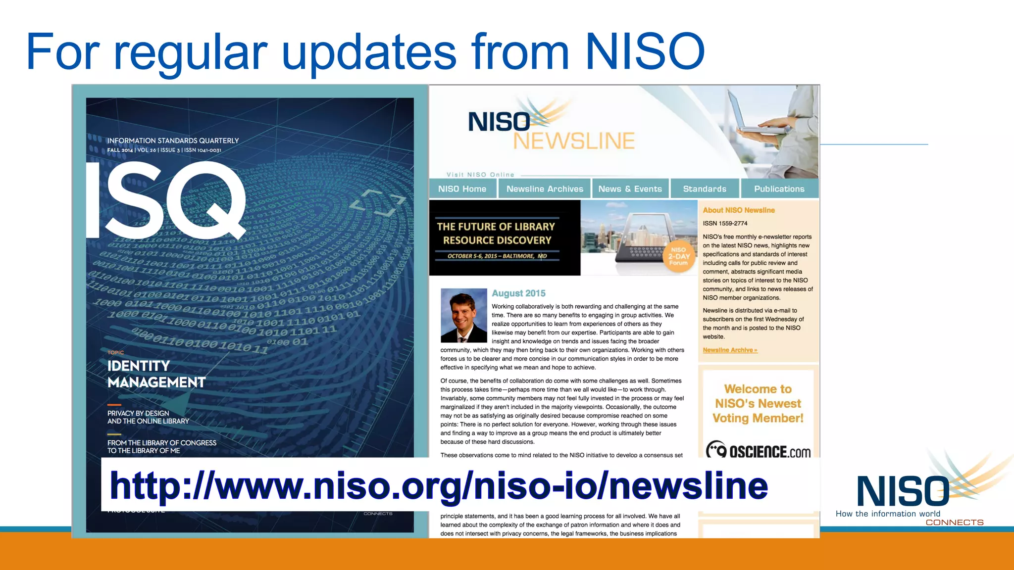 For regular updates from NISO
 