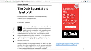 https://www.technologyreview.com/s/604
087/the-dark-secret-at-the-heart-of-ai/
57
 