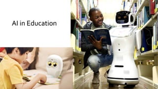 82
AI in Education
 