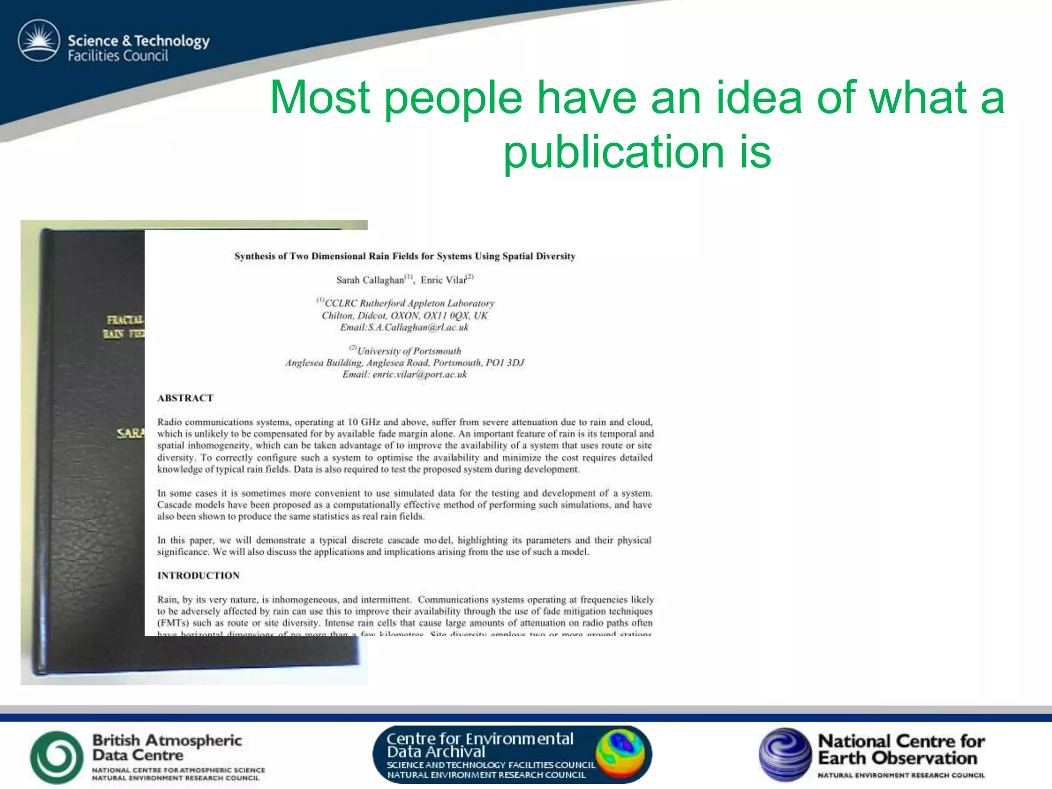 VO Sandpit, November 2009
Most people have an idea of what a
publication is
 