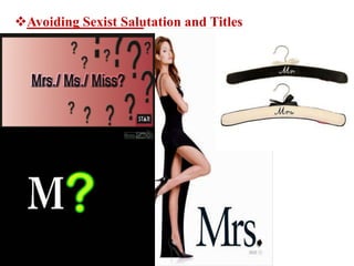 Avoiding Sexist Salutation and Titles
 