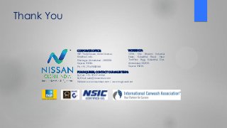 CORPORATE OFFICE:
407, Trade Square, Arvind Avenue,
Khokhra Circle,
Maninagar, Ahmedabad – 380008.
Gujarat, INDIA.
Ph: +91-79-69000588
FOR INQUIRIES, CONTACT OUR SALES TEAM:
By Call: +91-97237-44422
By Email: sales@nissanclean.com
Website: www.nissanclean.com / www.magicwash.net
Thank You
WORKSHOP:
37/38, Shiv Bhoomi Industrial
Estate, Kubadthal Road, Near
TechFlow Engg, Kubadthal, Dist.
Ahmedabad-382430.
Gujarat, INDIA.
 