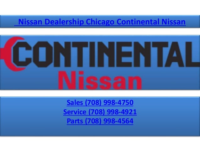 Nissan Dealership Chicago >> Nissan Dealership Chicago Continental Nissan Nissan Dealership Chicago >> Nissan Dealership Chicago Continental Nissan