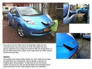 Airco aan of uit, eco-mode wel of niet gebruiken zorgt voor een verbruiksverschil van een procent of 15-20. Wij hebben de airco gewoon gebruikt en de zuiniger eco-mode de helft van de tijd benut. In de eco-mode trekt hij iets rustiger op en regenereert hij sneller energie bij afremmen/uitrollen. Opladen Het opladen kost weinig moeite. Klepje voor open, kabel erin en klaar. We gebruikten een verlengsnoer naar de garage en dat gaf (10 Ampère) geen enkel probleem. En elke keer als we thuis waren, tankten we de accu bij. Wel raar dat de kabel niet vergrendeld wordt zoals bij Renault. Nu kan iedere grappenmaker hem lostrekken.  