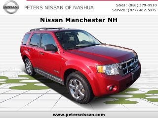 Sales: (888) 378-0910
PETERS NISSAN OF NASHUA         Service: (877) 462-5075

     Nissan Manchester NH




         www.petersnissan.com
 