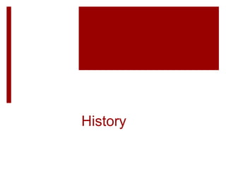 History
 