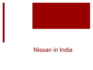 Nissan in India
 