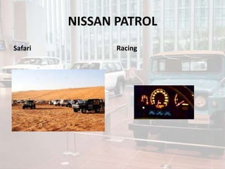 NISSAN PATROL
Safari Racing
 