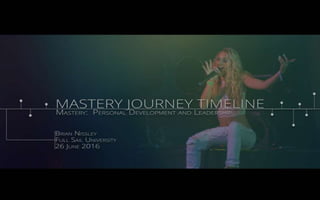Mastery Journal Timeline