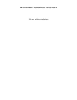 US Government Cloud Computing Technology Roadmap, Volume II
This page left intentionally blank
 