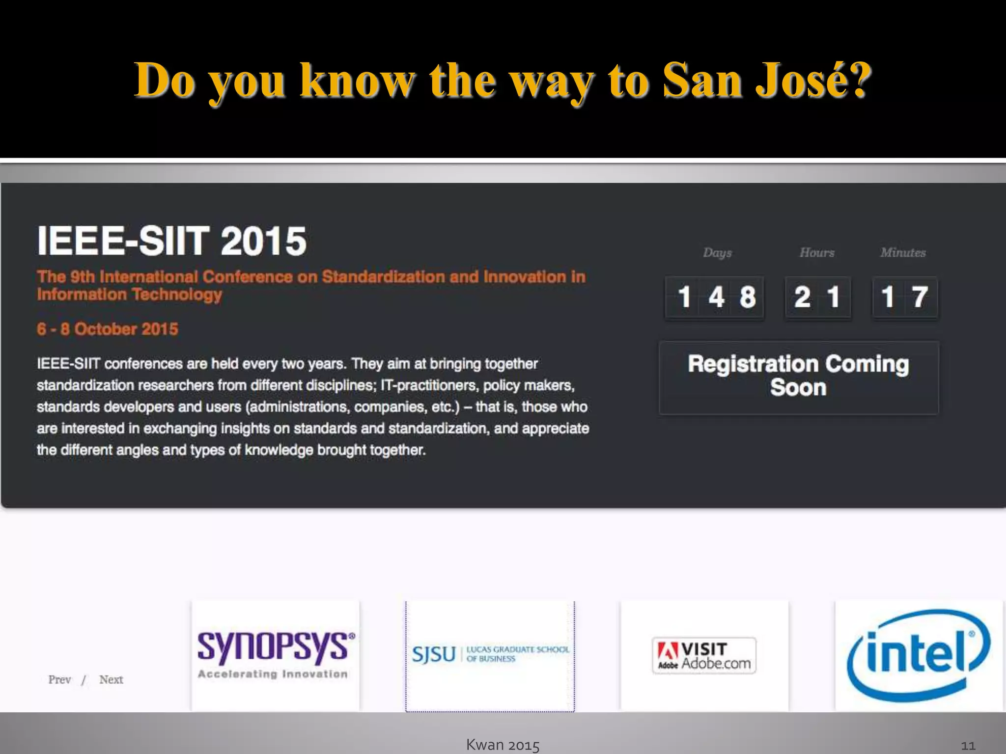 Kwan 2015 11
Do you know the way to San José?
 