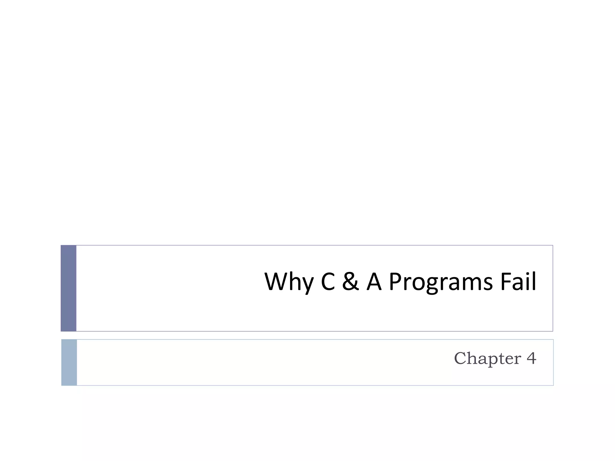 Why C & A Programs Fail
Chapter 4
 