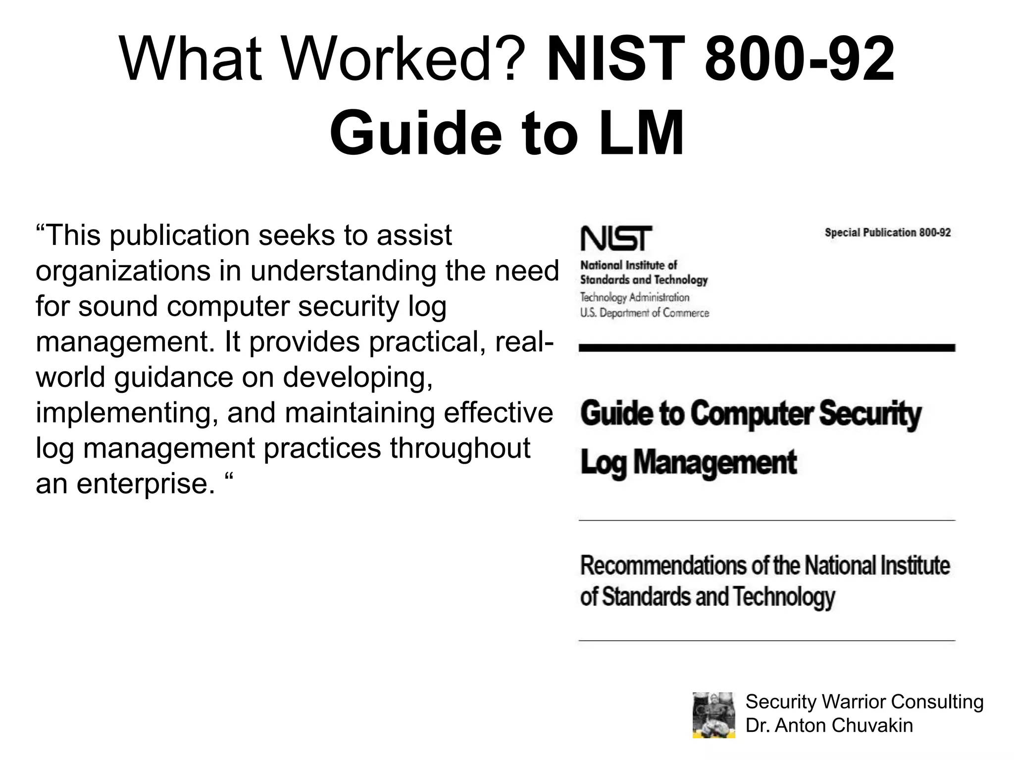 Chaos2order: Why Logging Standards?Common languageEasier to report on logs and explain the reportsDeeper insight into future problems Easier system interoperabilityCommon logging practicesEasier to explain what is in the logs to management and non-IT people