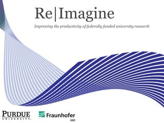 Re|Imagine
Improving the productivity of federally funded university research
 