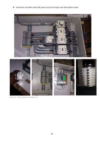 44
Automatic star delta control & power circuit for large scale three phase motor
Figure 56 – Wiring Automatic star delta by me
 
