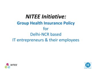NITEE Initiative: Group Health Insurance Policy for Delhi-NCR based IT entrepreneurs & their employees 