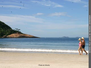 Praia do Imbuhy
NITERÓIPELALENTEDERICARDOZERRENNER
 