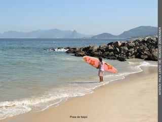 Praia de Itaipú
NITERÓIPELALENTEDERICARDOZERRENNER
 