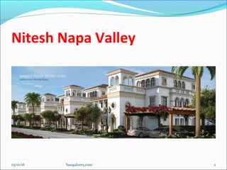 Nitesh Napa Valley
03/01/16 2bangalore5.com
 