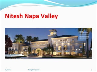 Nitesh Napa Valley
03/01/16 3bangalore5.com
 
