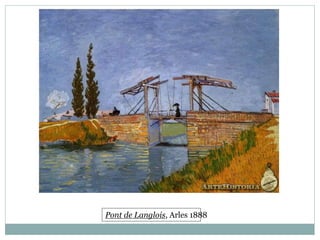 Pont de Langlois, Arles 1888
 