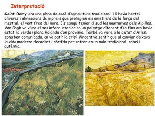 Saint-Remy  era una plana de secà d’agricultura tradicional. Hi havia horts i oliveres i alineacions de xiprers que proteg...