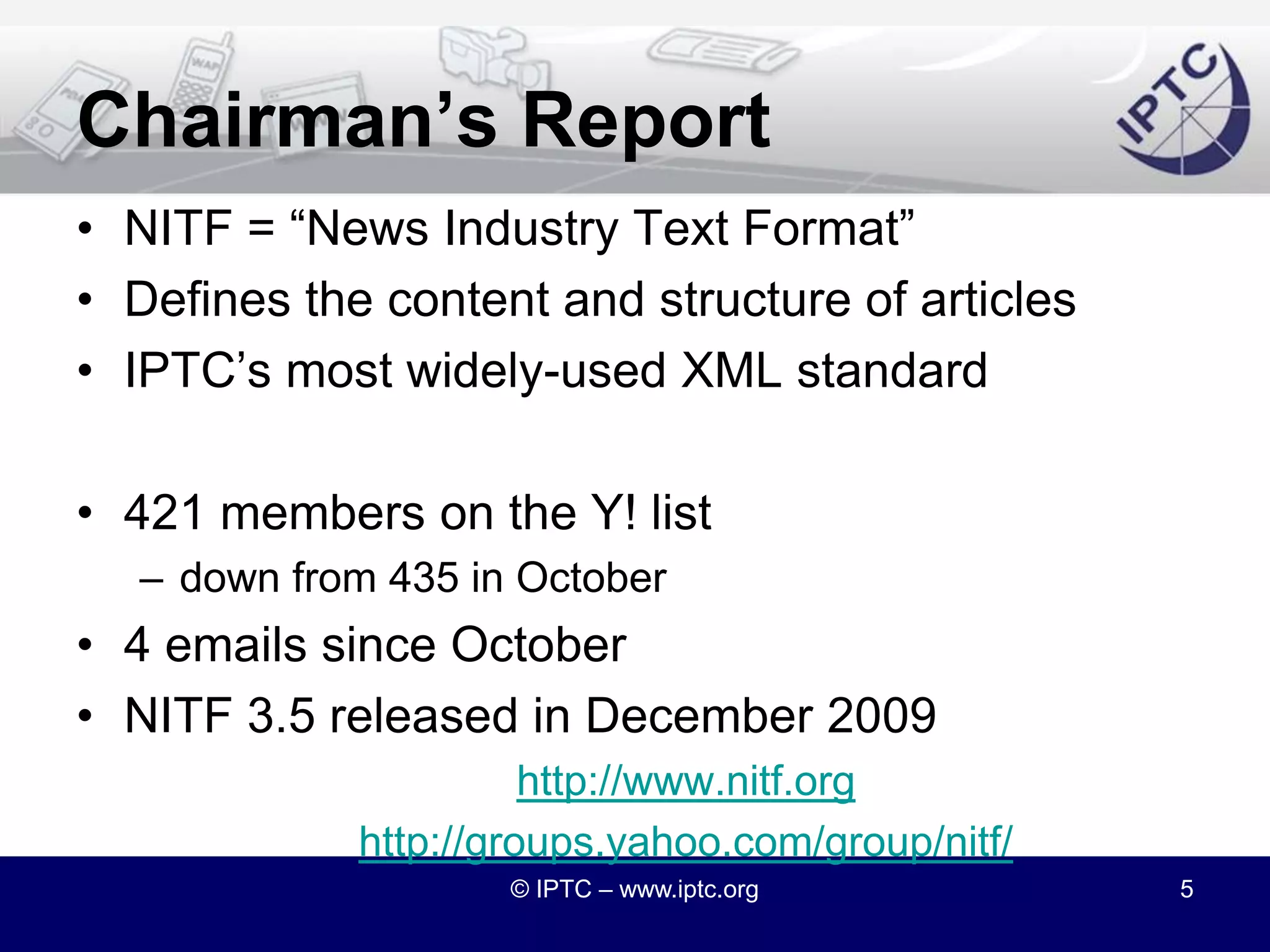 © IPTC – www.iptc.org4NITF MattersMatters arising?