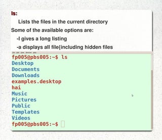 find:   The find command searches through directories for files that match the specified criteria. It can take full pathnames and relative pathnames on the command line. To display the output on screen the –print option must be specified 