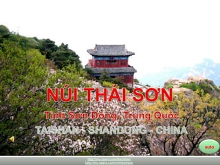 Núi THÁI SƠN –SƠN ĐÔNG TAISHAN -SHANDONG NÚI THÁI SƠN  TỉnhSơnĐông- TrungQuốc TAISHAN - SHANDONG - CHINA auto http://my.opera.com/bachkien http://my.opera.com/vinhbinhpro 