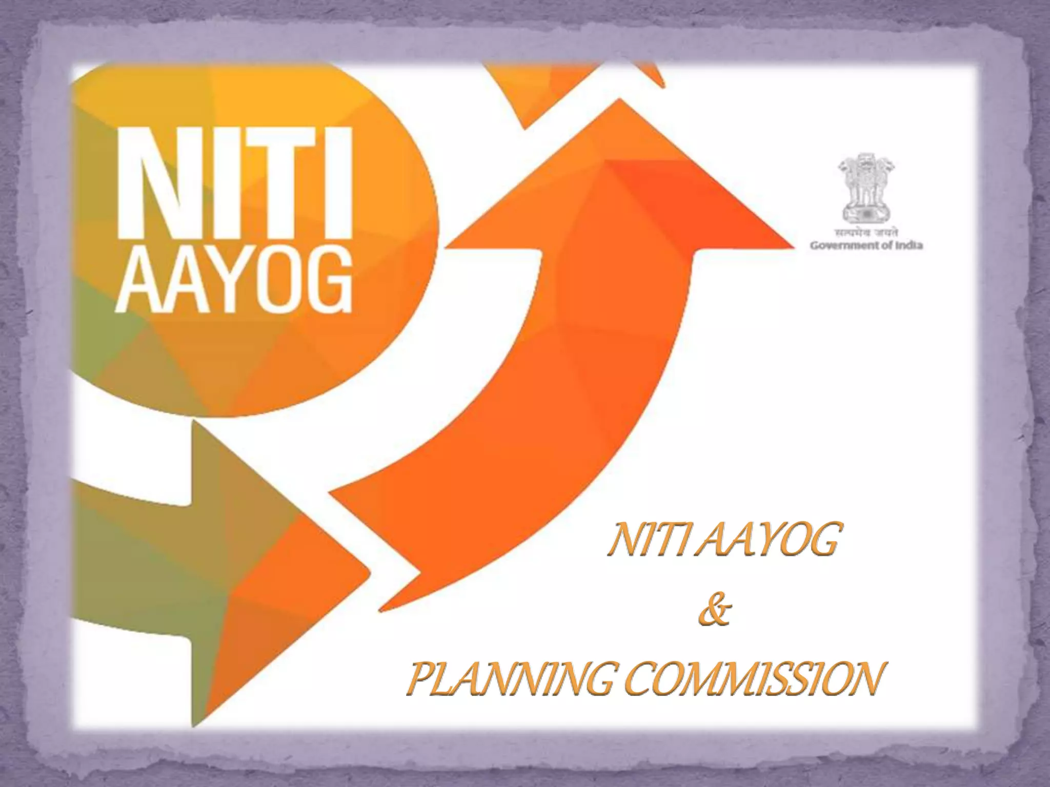 Planning Commission Replaced by NITI Aayog PPT