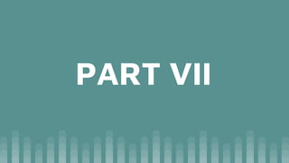 PART VII
 