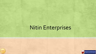 Nitin Enterprises
 