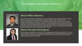 About Nitin Sharma
Nitin is the founder and CEO of Gold Research, Inc. He is a “big picture” oriented business strategist,...