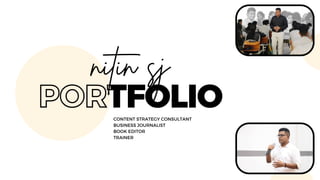 Nitin SJ - Portfolio 1Q2024 - Trainer, Book Editor, Journalist