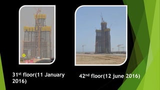 31st floor(11 January
2016)
42nd floor(12 june 2016)
 